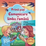 Primii pasi. Comunicare in limba romana. Clasa pregatitoare