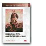 RAZBOIUL CIVIL AMERICAN 1861-1865