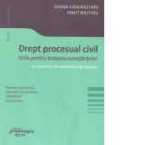 Drept procesual civil. Grile pentru testarea cunostintelor