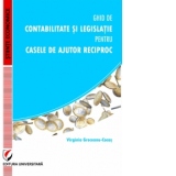 Ghid de contabilitate si legislatie pentru Casele de Ajutor Reciproc