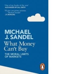 What Money Cant Buy - The Moral Limits of Markets