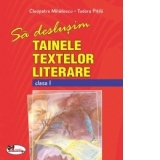 Sa deslusim tainele textelor literare, clasa I