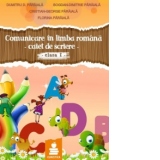 Comunicare in limba romana. Scriere - auxiliar clasa I (editie 2014)
