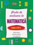 Probe de evaluare la Matematica - Clasa a IV-a