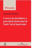 Cererea de deschidere a procedurii insolventei in Noul Cod al insolventei