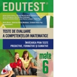 MATEMATICA. TESTE DE EVALUARE A COMPETENTELOR MATEMATICE. INVATAREA PRIN TESTE PREDICTIVE, FORMATIVE SI SUMATIVE. CLASA A VI-A