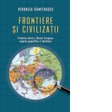 Frontiere si civilizatii - Frontiera estica a Uniunii Europene: aspecte geopolitice si identitare