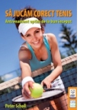 Sa jucam corect tenis