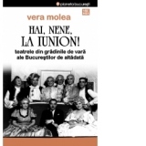 Hai, nene, la Iunion! Teatrele din gradinile de vara ale Bucurestilor de altadata