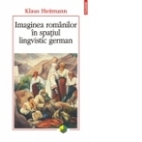 Imaginea romanilor in spatiul lingvistic german