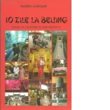 10 zile la Beijing. Jurnal de calatorie al unei vedete TV