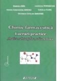 Chimie farmaceutica. Lucrari practice. Analiza substantelor medicamentoase