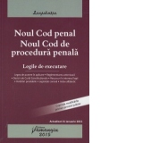 Noul Cod penal. Noul Cod de procedura penala. Legile de executare. Actualizat 15 Ianuarie 2015 - Legea de punere in aplicare, reglementarea anterioara, legislatie conexa, index alfabetic