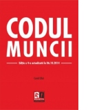 Codul muncii - editia a 4-a actualizata la 06.10.2014