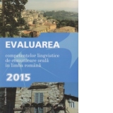 Bacalaureat 2015 - Evaluarea competentelor lingvistice de comunicare orala in limba romana