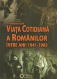 Viata cotidiana a romanilor intre anii 1941 - 1965