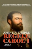 Amintiri despre Regele Carol I