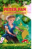 Peter Pan in gradina Kensington (editie ilustrata)
