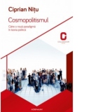 Cosmopolitismul. Catre o noua paradigma in teoria politica