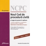 Noul Cod de procedura civila si Legea de punere in aplicare - actualizat 20 octombrie 2014. Gabriel Boroi si Delia Narcisa Theohari - Analiza modificarilor si completarilor aduse prin Legea nr. 138/2014