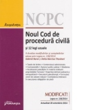 Noul Cod de procedura civila si 12 legi uzuale - actualizat 30 ianuarie 2015. Gabriel Boroi si Delia Narcisa Theohari - Analiza modificarilor si completarilor aduse prin Legea nr. 138/2014