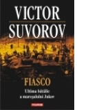 Fiasco. Ultima batalie a maresalului Jukov