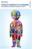 Corpul copilului ne vorbeste - Istoria parintilor se reflecta in simptomele copiilor