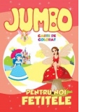 Jumbo. Pentru noi, fetitele