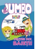 Jumbo. Pentru noi, baietii