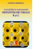 Actualitati in tratamentul hepatitelor virale B si C