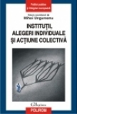 Institutii, alegeri individuale si actiune colectiva