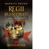 Regii blestemati. Regele de fier (vol. 1)