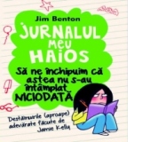 Jurnalul meu haios 1. Sa ne inchipuim ca astea nu s-au intamplat niciodata