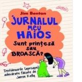 Jurnalul meu haios 3. Sunt printesa sau broasca?