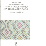 Ce n-o vazut Parisu - Ca demenage a Paris!