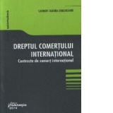 Dreptul comertului international. Contracte de comert international