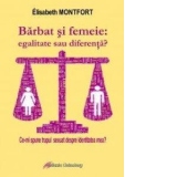 Barbat si femeie: egalitate sau diferenta?