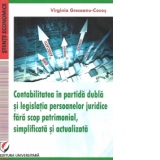 Contabilitatea in partida dubla si legislatia persoanelor juridice fara scop patrimonial, simplificata si actualizata