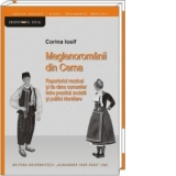 Meglenoromanii din Cerna. Repertoriul muzical si de dans comunitar intre practica sociala si politici identitare