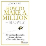 How To Make A Million Slowly