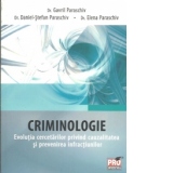 Criminologie. Evolutia cercetarilor privind cauzalitatea si prevenirea infractiunilor