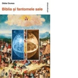 Biblia si fantomele sale