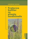 TRATAREA BOLILOR CU PLANTE MEDICINALE, editia 2008