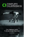 Complete Calisthenics