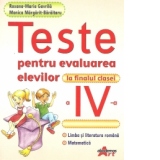 Teste pentru evaluarea elevilor la finalul clasei a IV-a