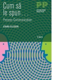 Cum sa le spun... Process Communication