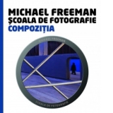 Scoala de fotografie. Compozitia