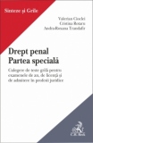 Drept penal. Partea speciala. Culegere de teste grila pentru examenele de an, de licenta si de admitere in profesii juridice