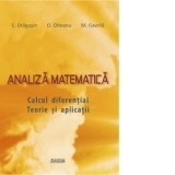 Analiza matematica. Calcul diferential. Teorie si aplicatii