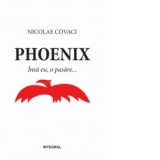 Phoenix, volumul I: Insa eu, o pasare